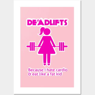 Deadlifts are life Posters and Art